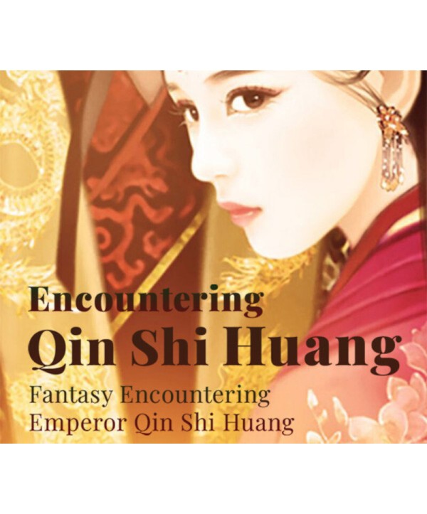 Fantasy Encountering Emperor Qin Shi Huang Steam Key GLOBAL